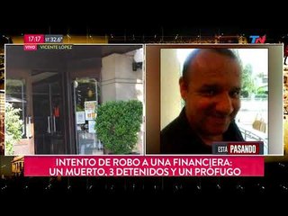 Intento de robo a una financiera: un muerto, 3 detenidos y un prófugo
