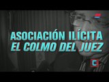 Asociación ilícita: El colmo del Juez | TN CENTRAL