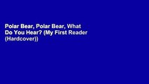Polar Bear, Polar Bear, What Do You Hear? (My First Reader (Hardcover))
