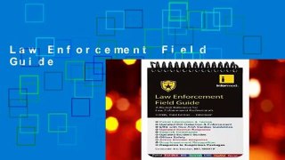 Law Enforcement Field Guide