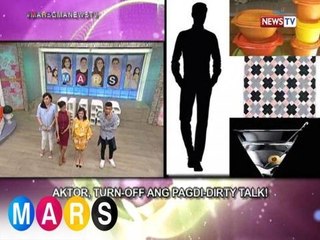 Mars: Aktor, nakakaturn-off ang pagdi-dirty talk! | Mars Mashadow