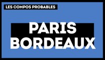 PSG - Bordeaux : les compos probables