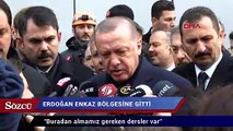 Erdoğan enkaz bölgesine gitti:  Alacağımız çok ders var