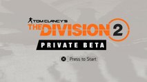 The Division 2 Private Beta {PS4} Walkthrough Part 1 First 30 Minutes