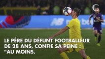 Mort d'Emiliano Sala : dévasté, le père du sportif a été placé 