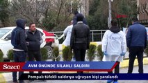 İstanbul’da AVM önünde silahlı saldırı