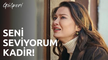Gülperi | 19.Bölüm - Seni Seviyorum Kadir!