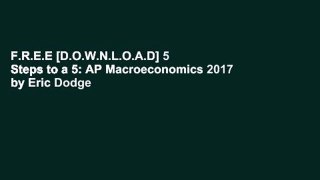 F.R.E.E [D.O.W.N.L.O.A.D] 5 Steps to a 5: AP Macroeconomics 2017 by Eric Dodge