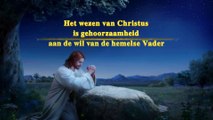 Gods Woord ‘Het wezen van Christus is gehoorzaamheid aan de wil van de hemelse Vader’ Nederlands