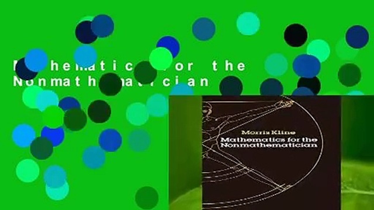 Mathematics for the Nonmathematician