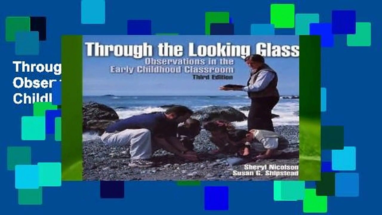 Through the Looking Glass: Observations in the Early Childhood Classroom