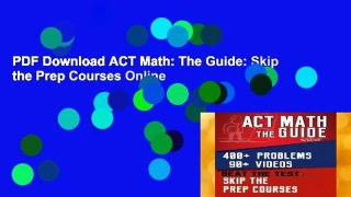 PDF Download ACT Math: The Guide: Skip the Prep Courses Online