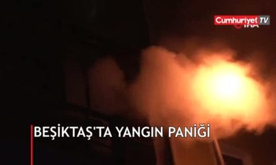 Beşiktaş'ta yangın paniği