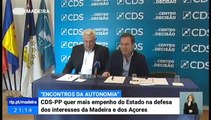 CDS Madeira e Açores vão pedir mais empenho do Estado na Defesa dos Interesses da Madeira e dos Açores