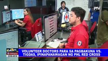 Volunteer doctors para sa pagbakuna vs tigdas, ipinapanawagan ng PHL Red Cross