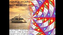 Quando eu era pobre, sonhava em ser rico [Frases e Poemas]