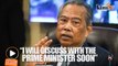 Muhyiddin to meet Dr M over replacements for top cops