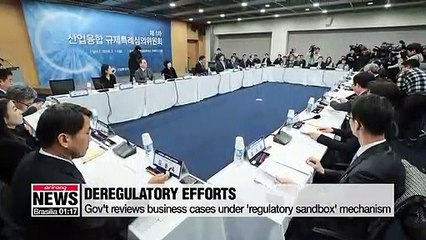 Gov't reviews business cases under 'regulatory sandbox' mechanism
