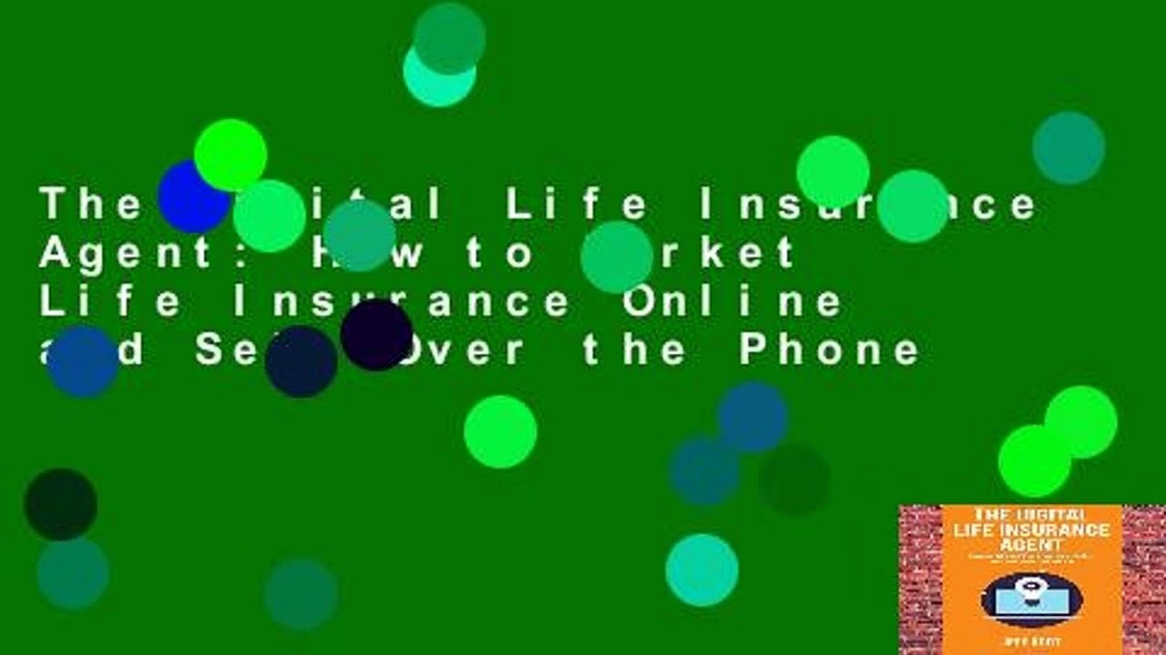 The Digital Life Insurance Agent How to Market Life Insurance Online