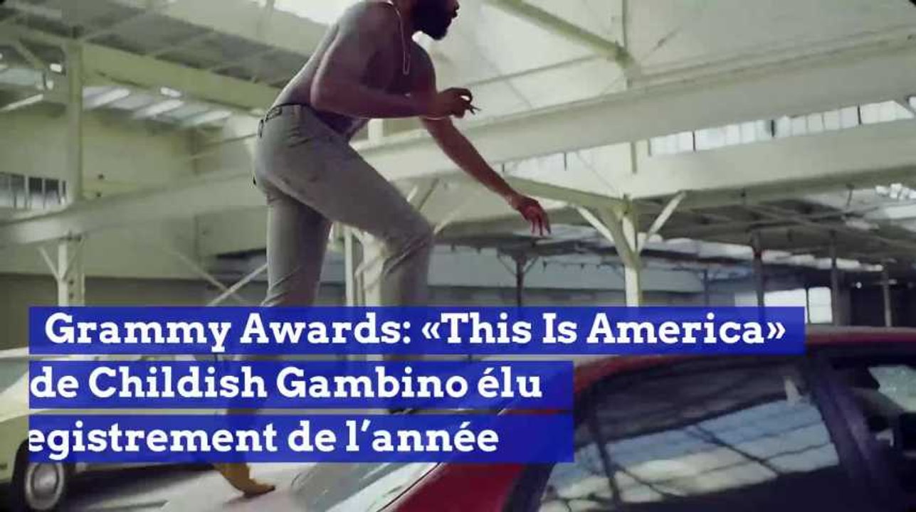 Grammy Awards: «This Is America» de Childish Gambino élu enregistrement de l’année