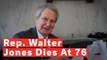 North Carolina Rep. Walter Jones Dies At 76
