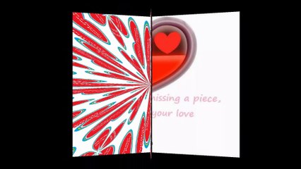 My heart was missing a piece, i find it in your love [Quotes and Poems]