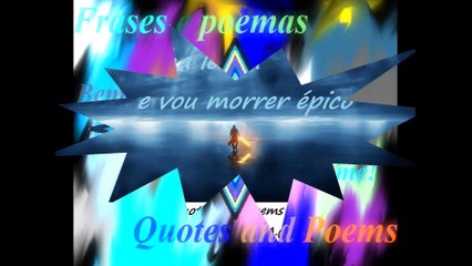 Eu nasci incrível, vivo na lenda [Frases e Poemas]