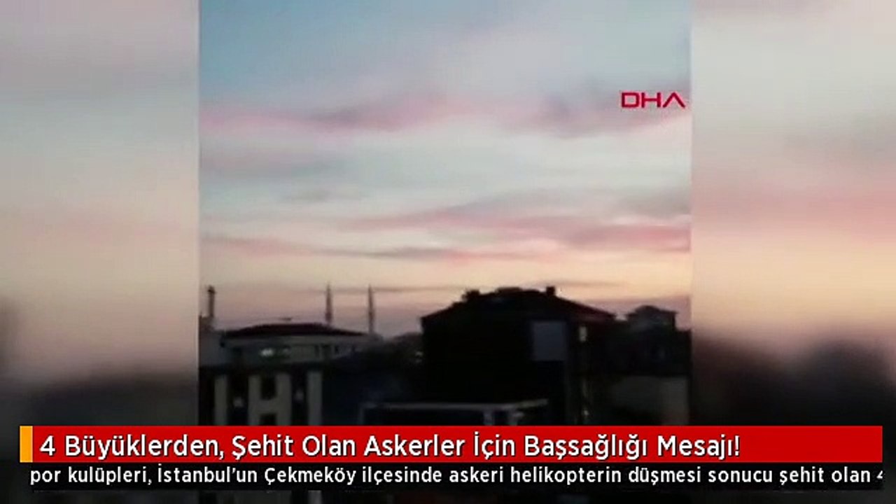 4 Büyüklerden, Şehit Olan Askerler İçin Başsağlığı Mesajı!