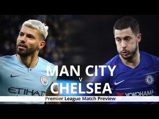 Manchester City v Chelsea - Premier League Match Preview