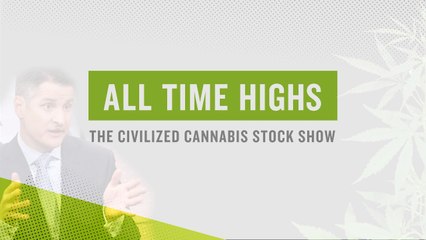 All Time Highs: 3 Things You Need to Know About Cannabis Stocks This Week
