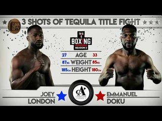 *3 SHOTS OF TEQUILA TITLE FIGHT* THIS IS BOXING SEASON 2 - London Vs Doku
