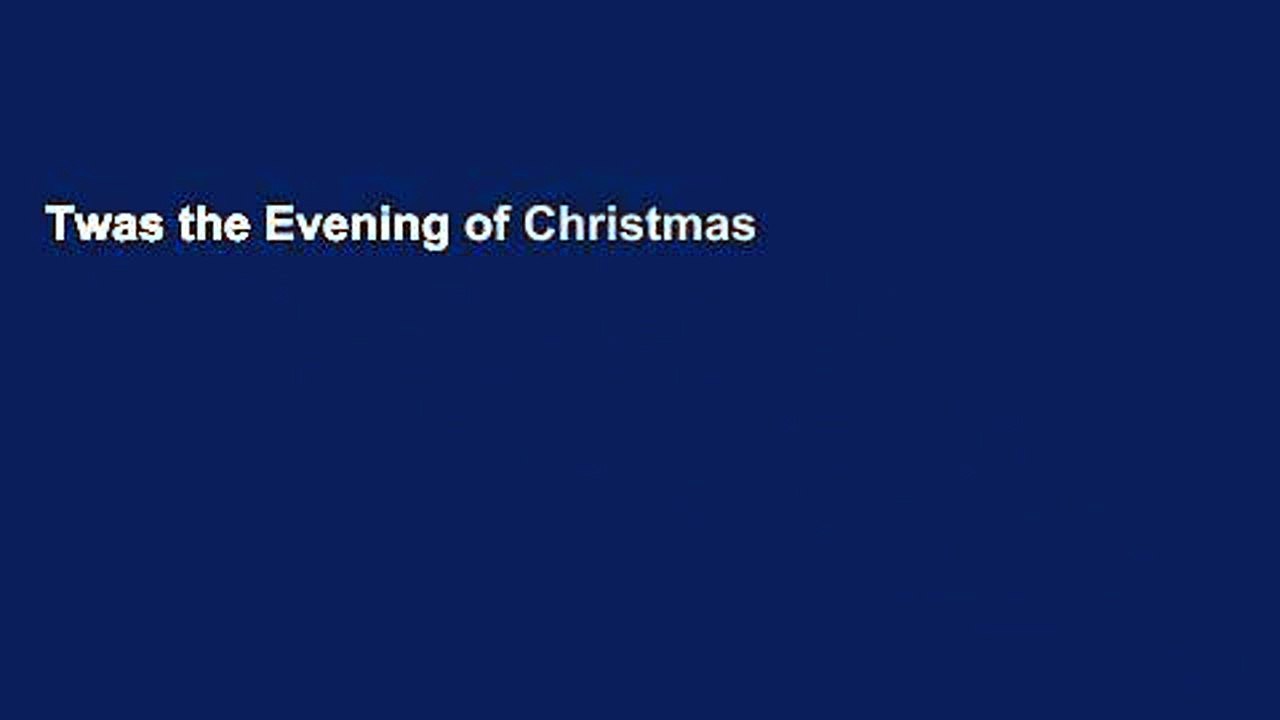 Twas the Evening of Christmas