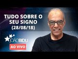 [AO VIVO] Tudo sobre seu signo! (28/08/2018)