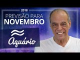 AQUÁRIO - Horóscopo de Novembro de 2018 | João Bidu