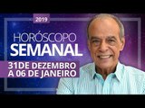 HORÓSCOPO SEMANAL (31 de Dezembro a 06 de Janeiro de 2019) | João Bidu