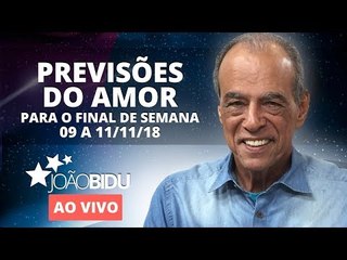 Download Video: PREVISÕES DO AMOR PARA O FIM DE SEMANA (09 A 11/11/18) | João Bidu