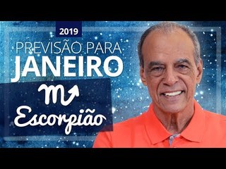 HORÓSCOPO DE ESCORPIÃO PARA JANEIRO DE 2019 | João Bidu