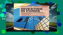 F.R.E.E [D.O.W.N.L.O.A.D] Investing in Funds: How to Select Investments, Assess Managers and