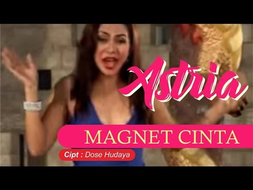 ASTRIA - Magnet Cinta (Official Video Clip)