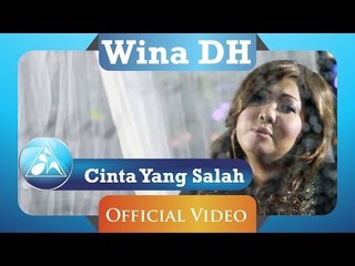 Wina DH - Cinta Yang Salah (Official Video Clip)