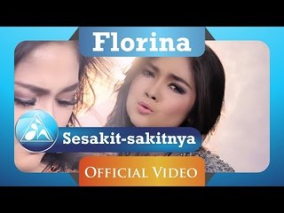 Florina - Sesakit Sakitnya (Official Video Clip)