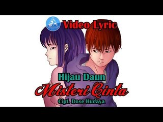 Hijau Daun - Misteri Cinta [Official Video Lyric]