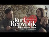 Ruri Repvblik - Pura Pura Cinta (Official Video Clip)