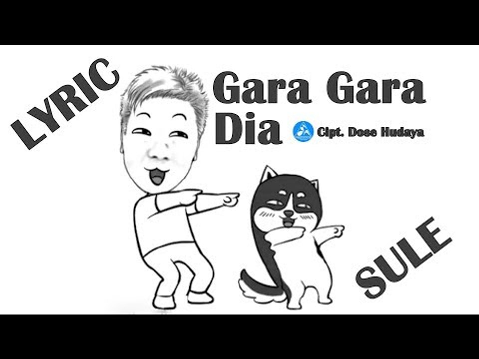 Sule - Gara Gara Dia [Official Video Lyric]