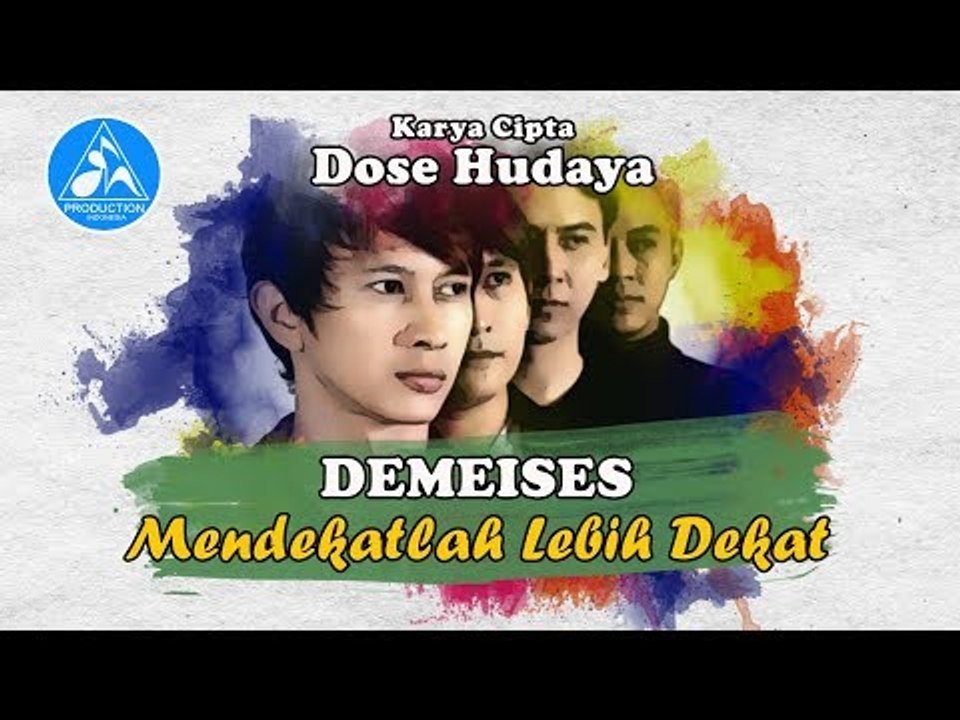 Demeises - Mendekatlah Lebih Dekat [Official Video Lyric]