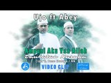Ujo feat Abey Ampuni Aku Yaa Allah Taubatan Nasuha [Official Video]