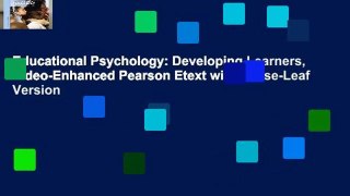 Educational Psychology: Developing Learners, Video-Enhanced Pearson Etext with Loose-Leaf Version