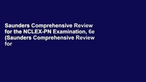 Saunders Comprehensive Review for the NCLEX-PN Examination, 6e (Saunders Comprehensive Review for
