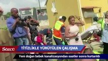 Yeni doğan bebek kanalizasyondan saatler sonra kurtarıldı