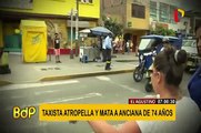 El Agustino: taxista atropella y mata a anciana de 74 años